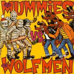 The Mummies : The Mummies Vs. The Wolfmen